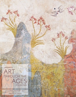 GARDNER'S ART THROUGH THE AGES: A GLOBAL HISTORY, VOLUME I