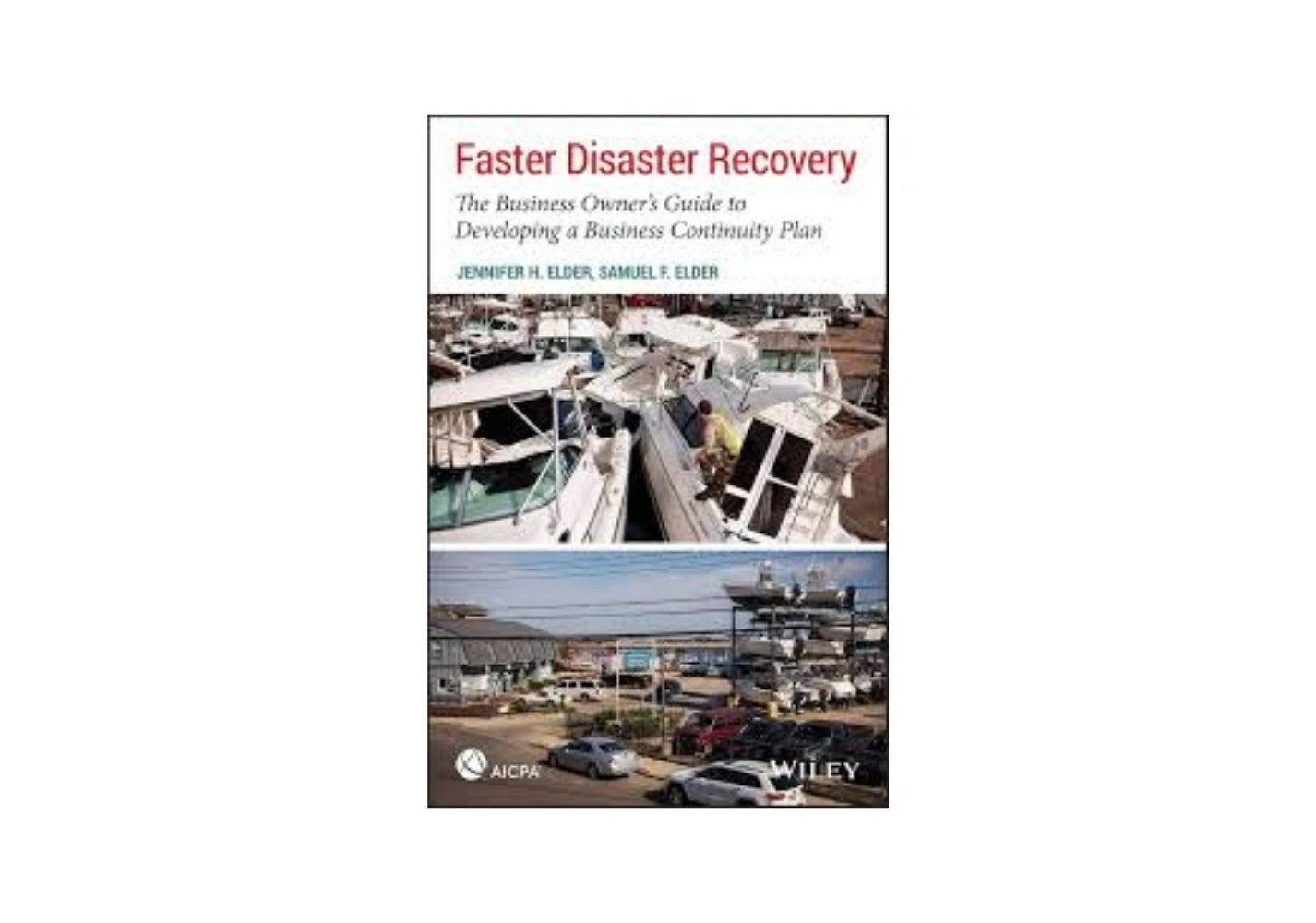 Faster Disaster Recovery: The Business Owner's Guide to Developing a Business Continuity Plan (AICPA)