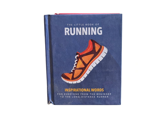 The Little Book of Running: For Everyone From the Bigginner to the Long-distance Runner (The Little Books of Sports, 3)