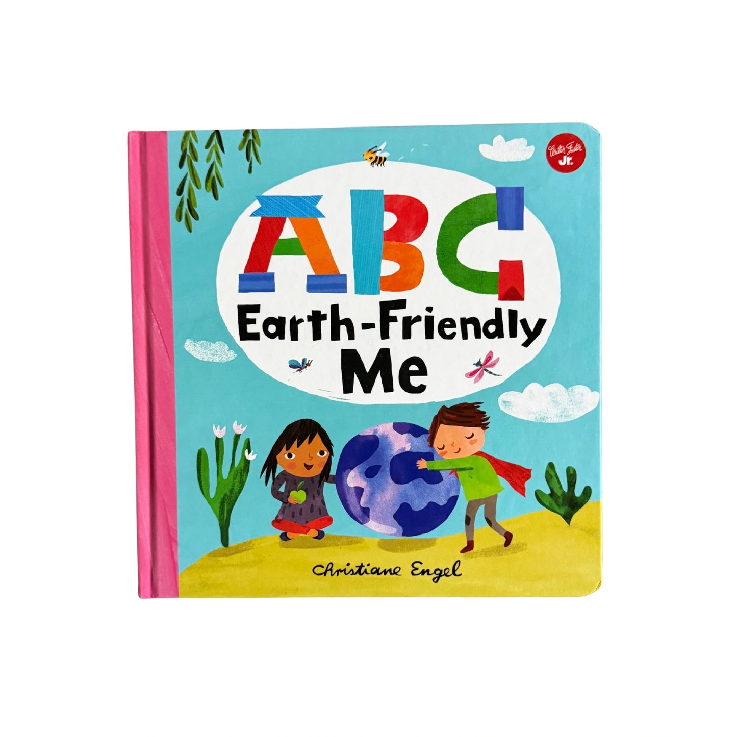 ABC for Me: ABC Earth-Friendly Me: From Action to Zero Waste, here are 26 things a kid can do to care for the Earth!
