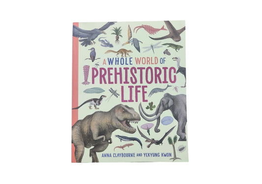 A Whole World of...: Prehistoric Life