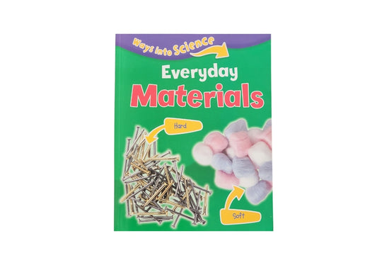 Ways Into Science: Everyday Materials