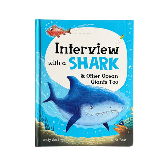 Interview with a Shark: and Other Ocean Giants Too