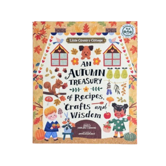 Little Country Cottage: An Autumn Treasury of Recipes, Crafts and Wisdom