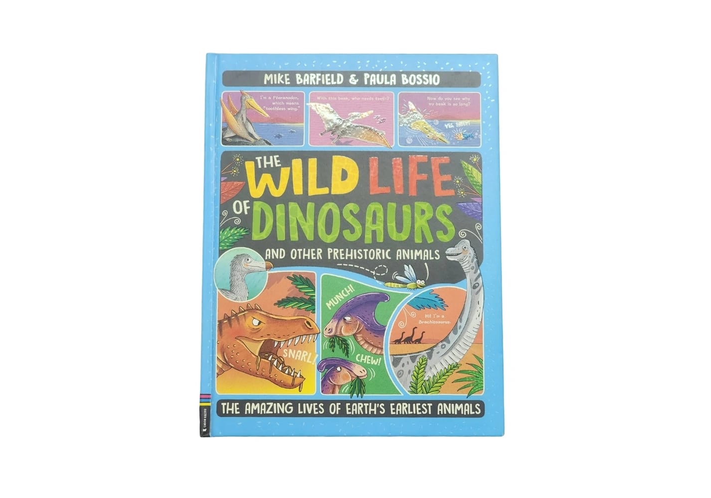 The Wild Life of Dinosaurs and Other Prehistoric Animals