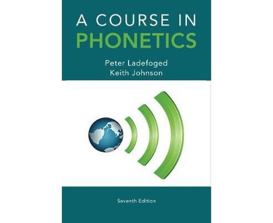 A Course in phonetics