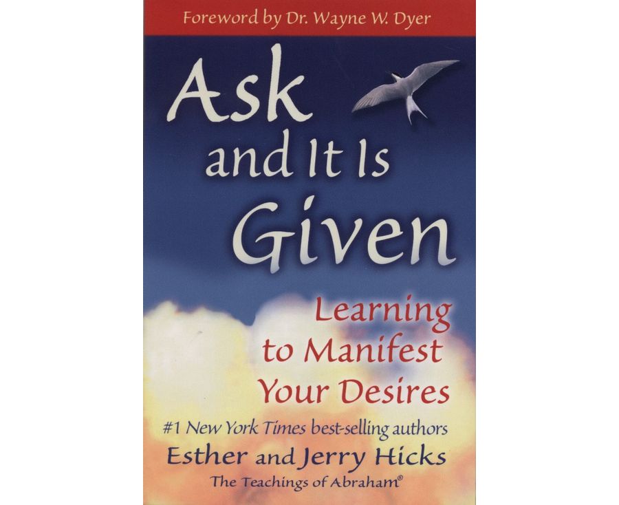 Ask and It Is Given