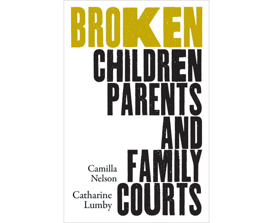 Broken: Children, Parents and Family Courts
