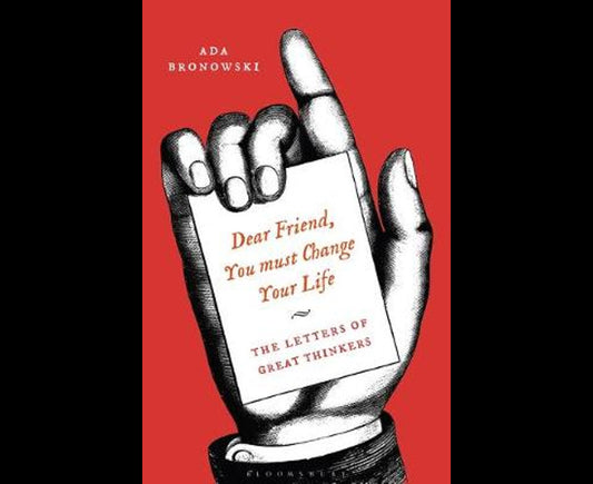 'Dear Friend, You Must Change Your Life'