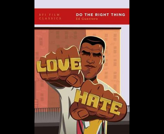 Do the Right Thing (BFI Film Classics)