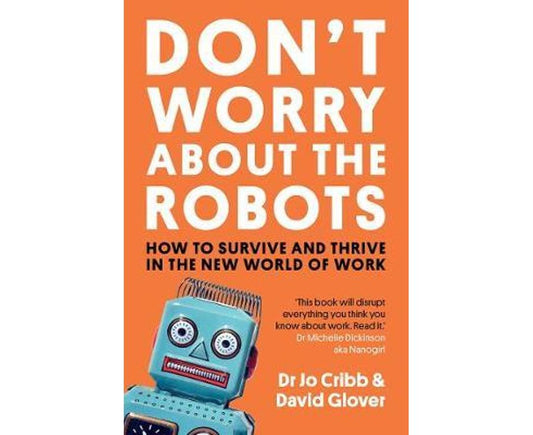 Don'T Worry About the Robots (Paperback)
