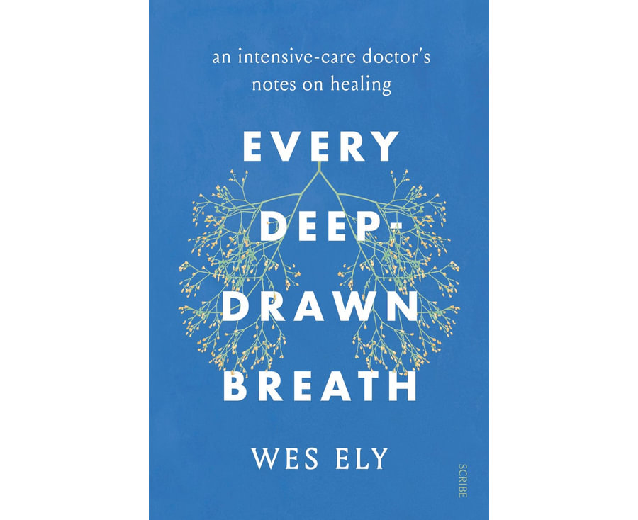 Every Deep-drawn Breath: an intensive-care doctor's notes on healing