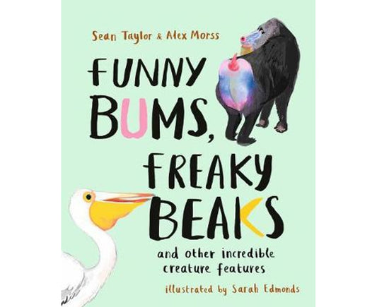 Funny Bums, Freaky Beaks