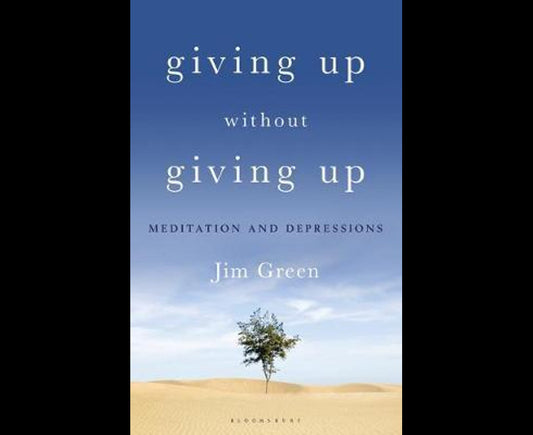 Giving Up Without Giving Up: Meditation and Depressions