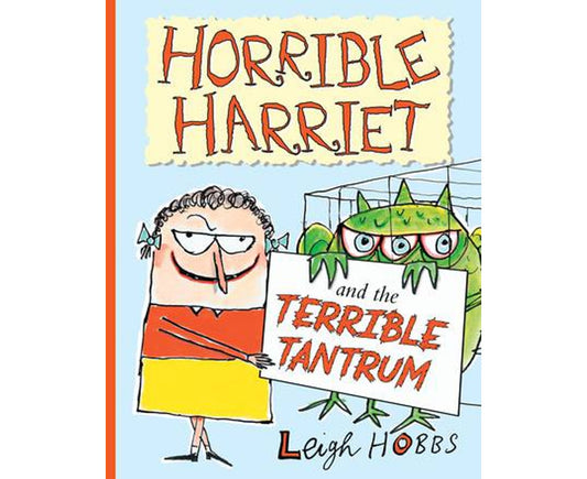Horrible Harriet and the Terrible Tantrum
