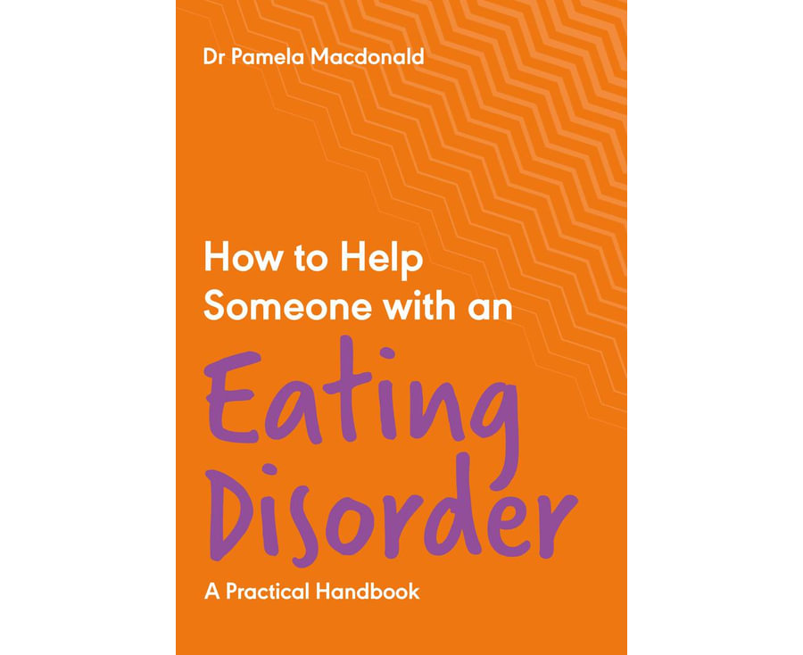 How to Help Someone with an Eating Disorder: A Practical Handbook (How to Help Someone With, 1)
