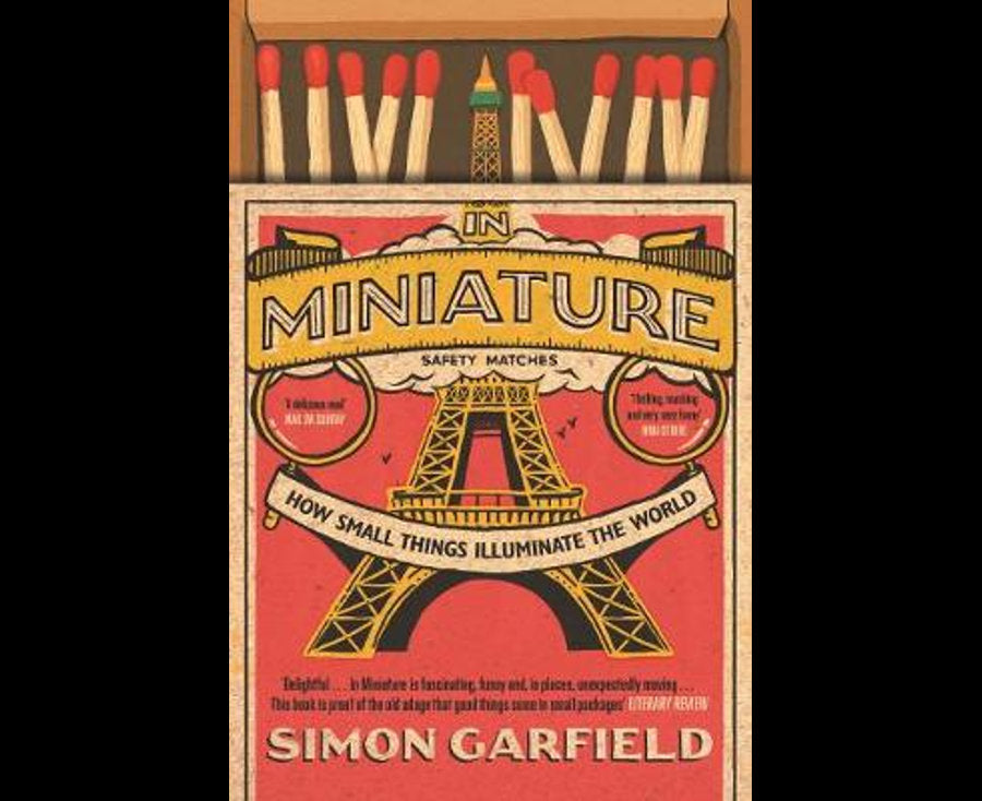 In Miniature: How Small Things Illuminate The World