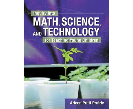 Inquiry into Math, Science & Technology for Teaching Young Children