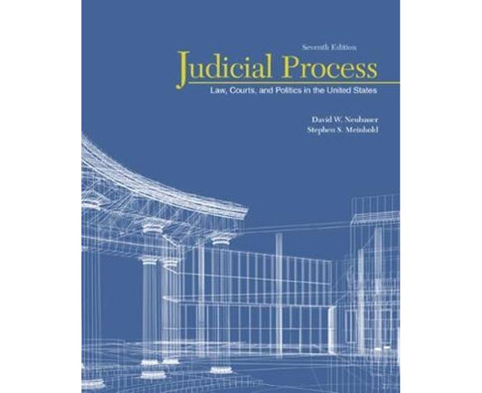 Judicial Process: Law, Courts, and Politics in the United States