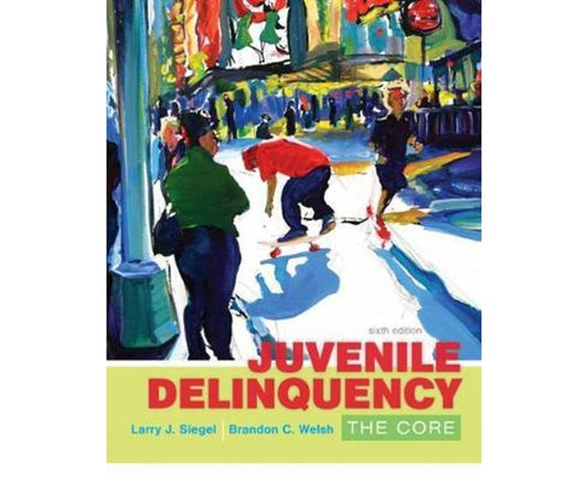 Juvenile Delinquency: The Core (MindTap Course List)