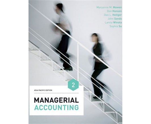 Managerial Accounting: Asia-Pacific Edition with Online Study Tools 12 m onths