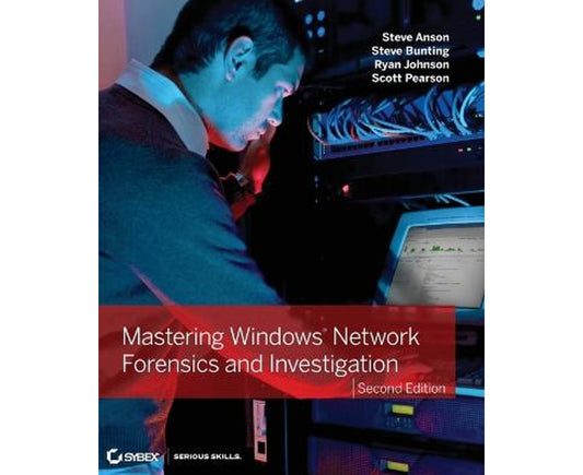 Mastering windows network forensics and investigation, second edition