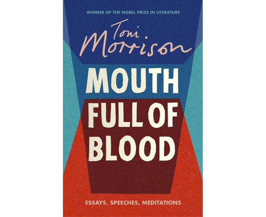 Mouth Full of Blood, Essays, Speeches, Meditations