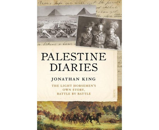 Palestine diaries: The Light Horsemen's Own Story, Battle by Battle