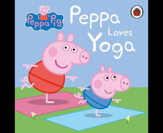 Peppa Pig: Peppa Loves Yoga