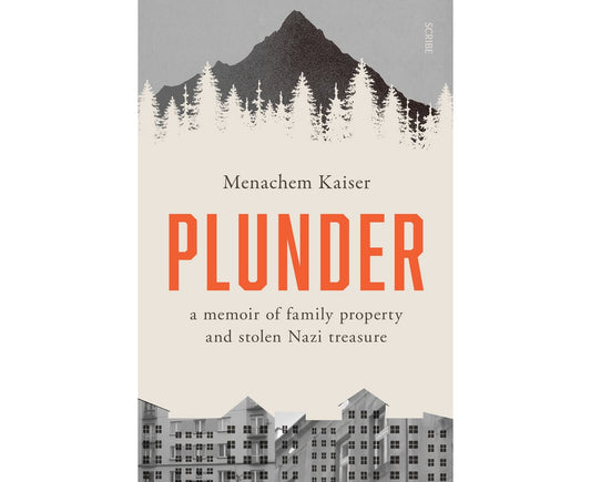 Plunder: A Memoir of Family Property and Nazi Treasure