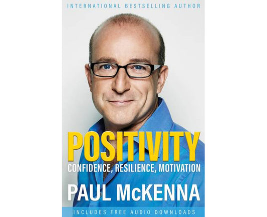 Positivity: Optimism, Resilience, Confidence and Motivation