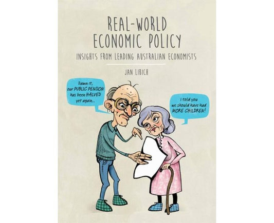 Real-World Economic Policy: Insights from Leading Australian Economists