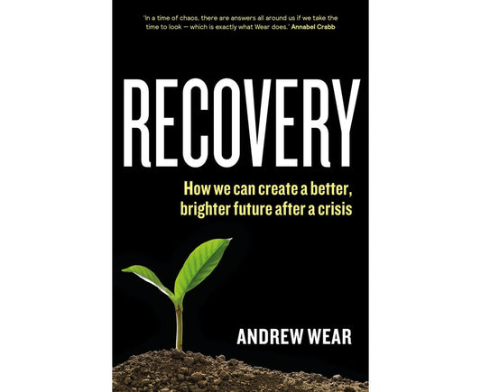 Recovery
How We Can Create a Better, Brighter Future After a Crisis