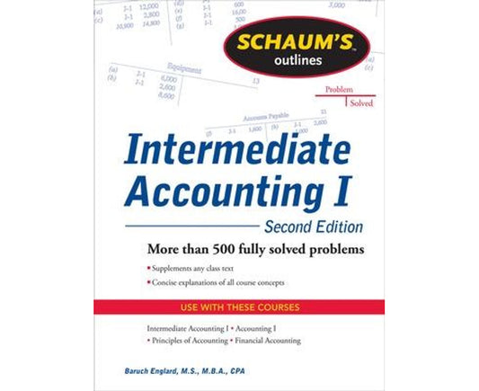 Schaums Outline of Intermediate Accounting I, Second Edition