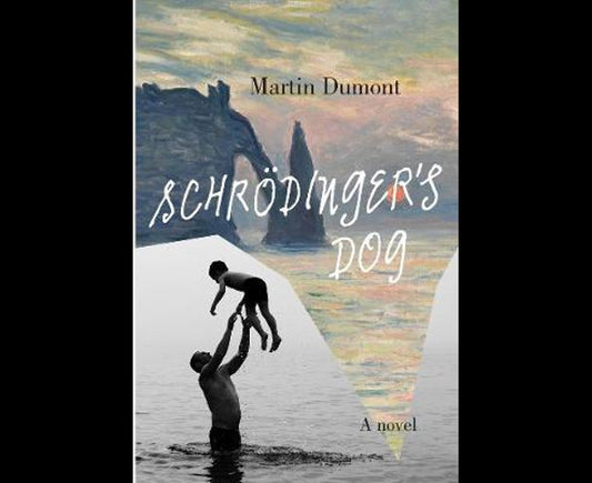 Schrodinger's Dog A Novel