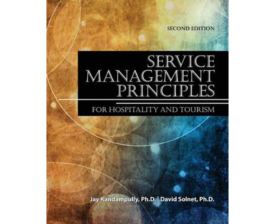 Service Management Principles for Hospitality and Tourism