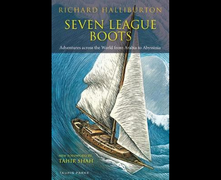 Seven League Boots: Adventures Across the World from Arabia to Abyssinia