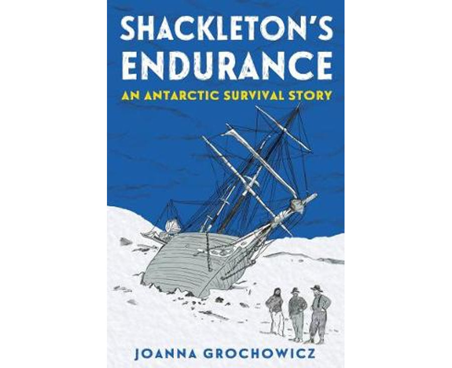 Shackleton's Endurance: An Antarctic Survival Story