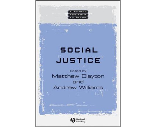 Social Justice (Blackwell Readings in Philosophy)