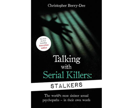 Talking with Serial Killers: Stalkers