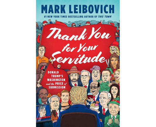 Thank You for Your Servitude: Donald Trump's Washington and the Price of Submission