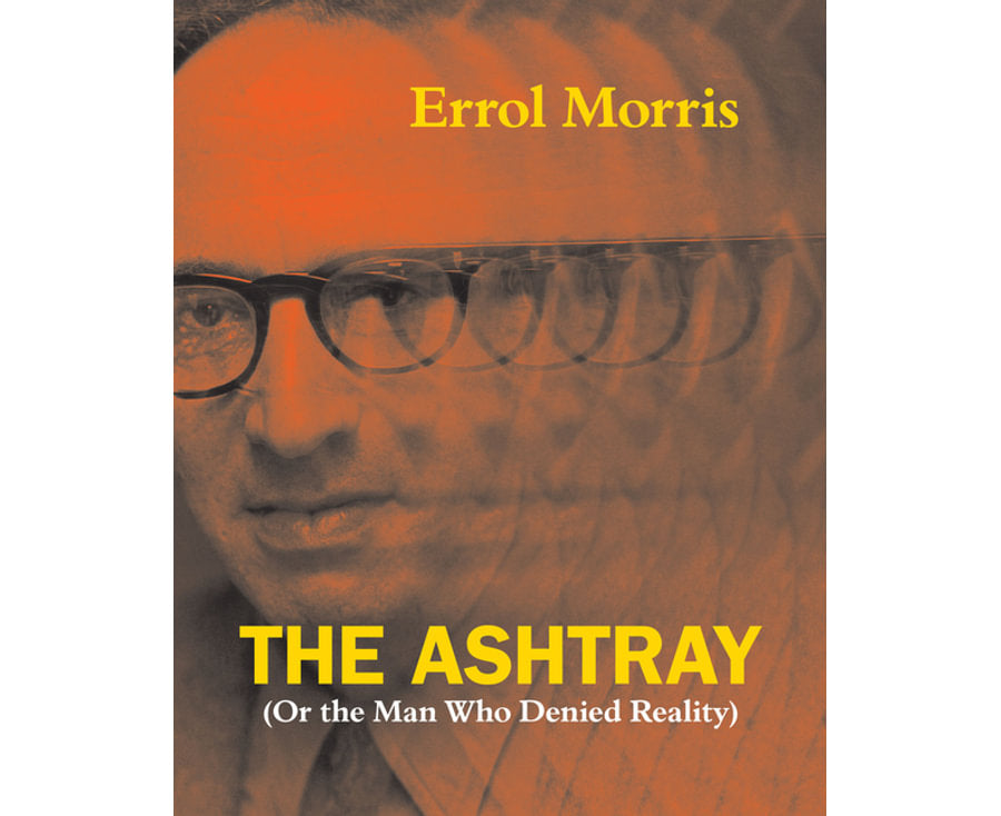 Ashtray : (or the Man Who Denied Reality)