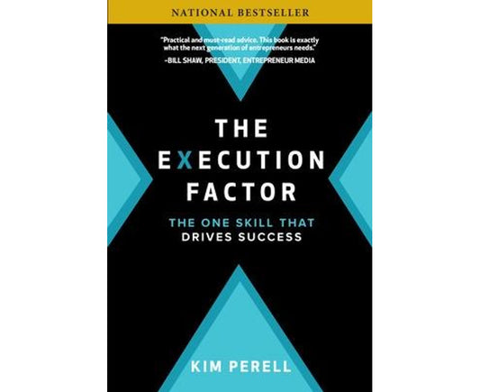 The Execution Factor: The One Skill that Drives Success