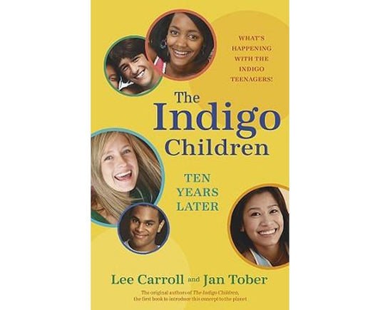 The Indigo Children Ten Years Later