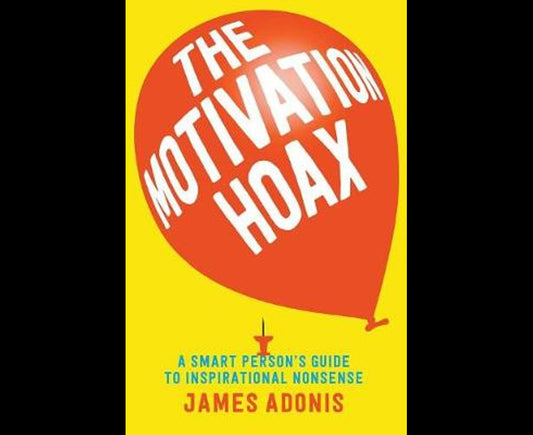 The Motivation Hoax