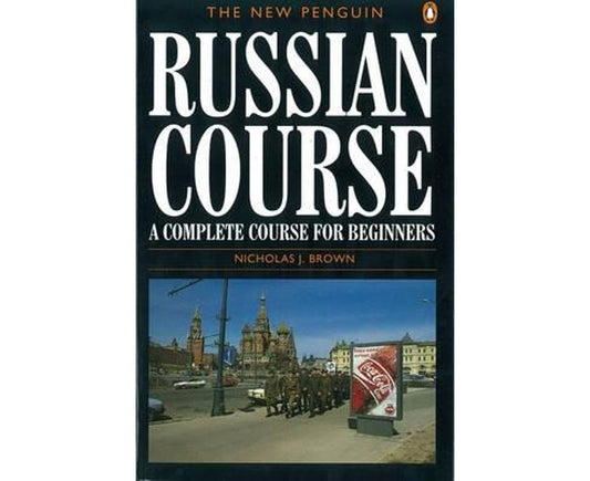 The New Penguin Russian Course: A Complete Course for Beginners (Penguin Handbooks)