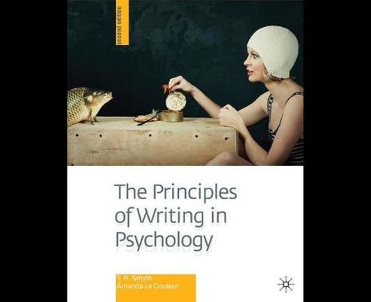 The Principles Of Writing In Psychology (paperback)