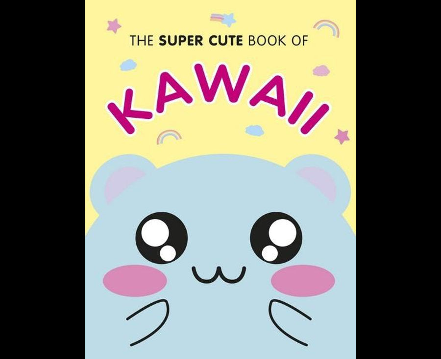 The Super Cute Book of Kawaii