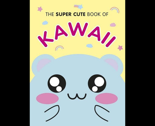 The Super Cute Book of Kawaii