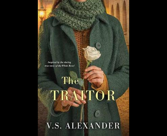 The Traitor, A Heart-Wrenching Saga of WWII Nazi-Resistance